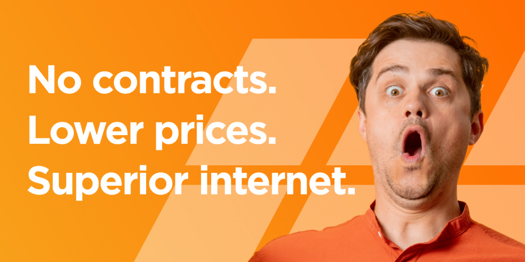 A man with a surprised face. The text reads: No contracts. Lower Prices. Superior Internet.